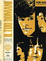 Il tuo domani. Catechesi giovanile