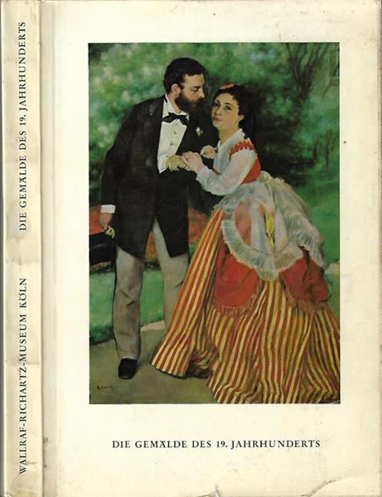 Katalog der Gemalde des 19. Jahrhunderts im Wallraf-Richartz-Museum - Rolf Andree - copertina