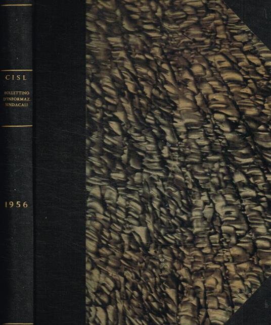 Cisl. Bollettino D'Informazioni Sindacali Anno Ix N.1 2 3 4 5 6 7 8 9 10 11 - Claudio Rocchi - copertina