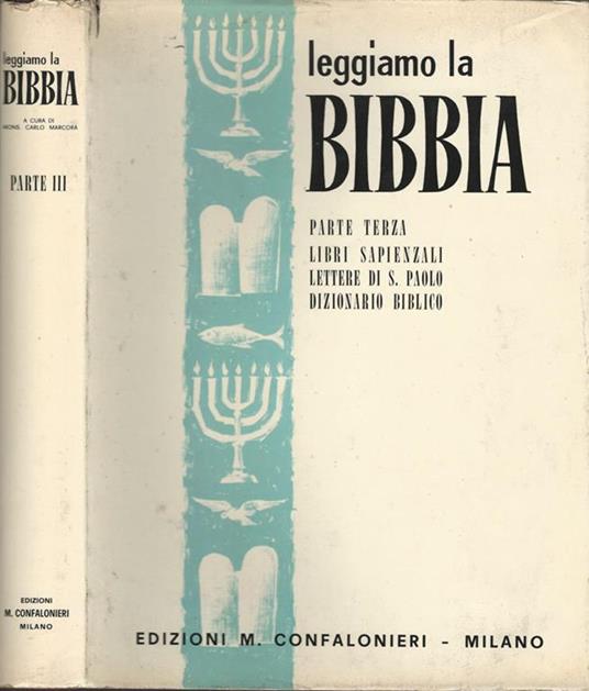 Leggiamo la Bibbia Parte terza. Libri sapienziali lettere di S. Paolo dizionario biblico - Carlo Marcora - copertina