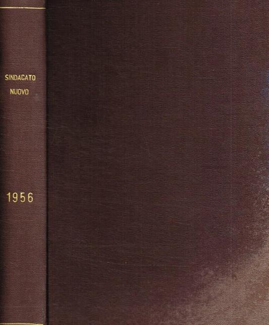 Sindacato Nuovo. Mensile dei quadri della CISL 1956 n.1 2 3 4 5 6 7 8 9 10 - Claudio Rocchi - copertina