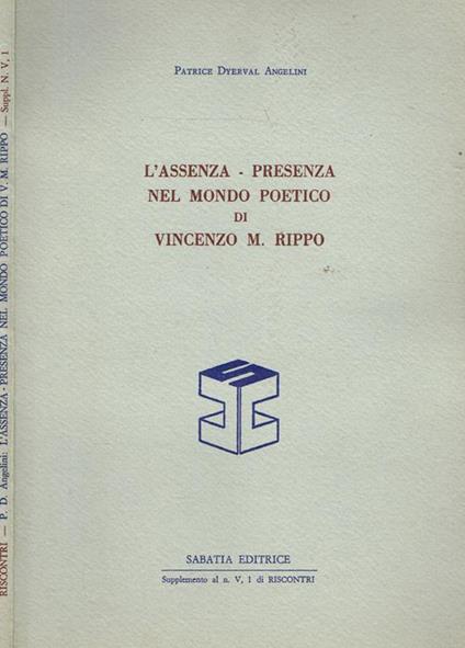L' assenza-presenza nel mondo poetico di Vincenzo M.Rippo. Supplemento al n.V, 1 di Riscontri - Patrice Dyerval Angelini - copertina
