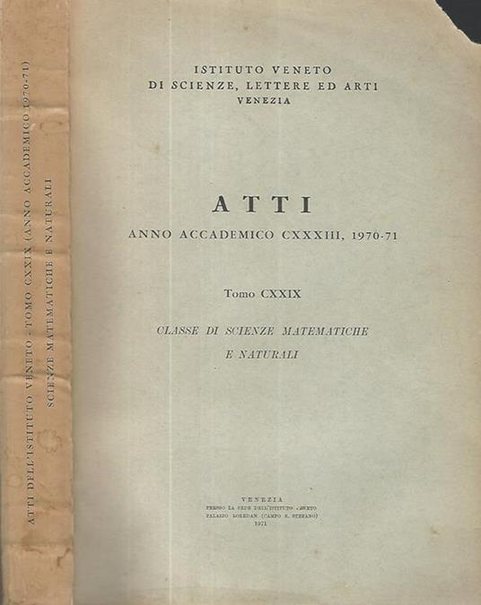 Atti anno accademico CXXXIII, 1970-71 Tomo CXXIX Classe di scienze matematiche e naturali - copertina