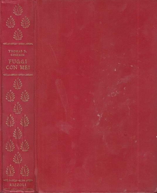 Fuggi con me! - Thomas B. Costain - copertina