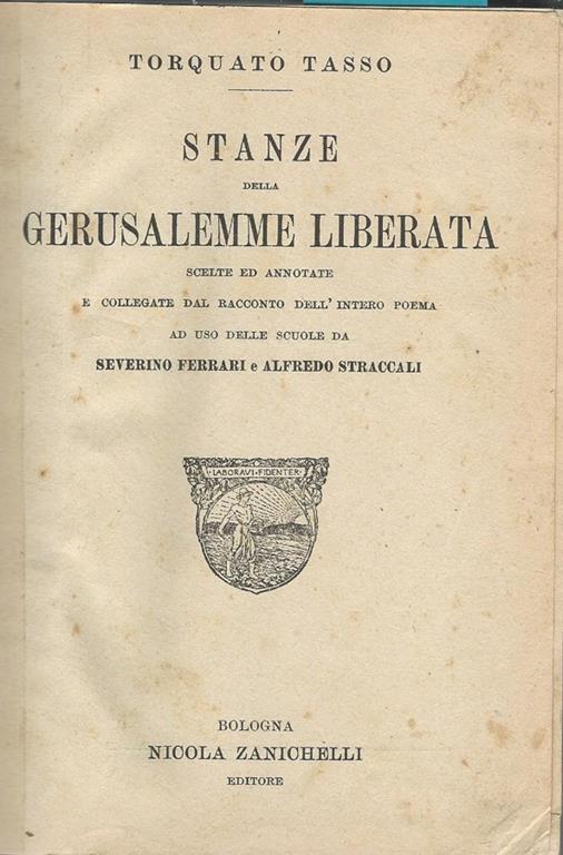 Stanze della Gerusalemme liberata. Scelte ed annotate e collegate dal racconto dell'intero poema - Torquato Tasso - copertina