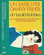 Un sasso per Danny Fischer. Nel mondo duro e spietato della malavita organizzata