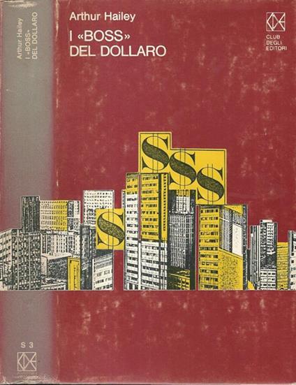 I Boss del dollaro - Arthur Hailey - copertina