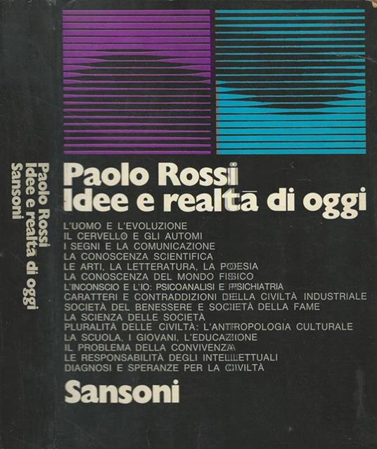 Idee e realtà di oggi. Antologia di letture interdisciplinari - Paolo Rossi - copertina