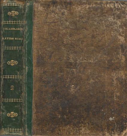 Vocabolarium latinum et italicum Vol II. Ad usum studiosae humaniorum literarum juventutis in regio Taurinensi archigymnasio - copertina