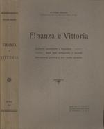 Finanza e Vittoria. Cronache economiche e finanziarie degli Stati belligeranti e neutrali. Introduzione positiva a uno studio teoretico