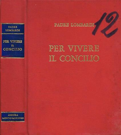 Per vivere il Concilio. Esercitazioni per la comuntà cristiana - Riccardo Lombardi - copertina