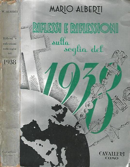 Riflessi e riflessioni sulla soglia del 1938. I problemi politico-sociali - Mario Alberti - copertina