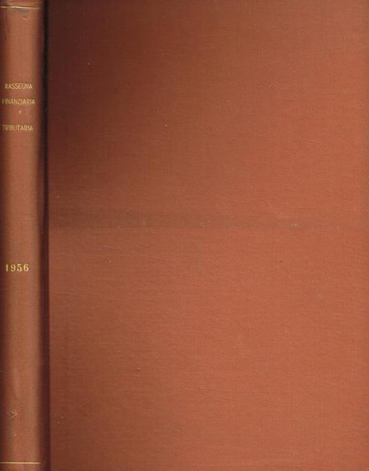 Rassegna finanziaria e tributaria. Rivista mensile di attualità del contribuente. Anno VI - Sebastiano Brozzu - copertina