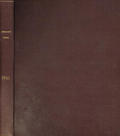 Sindacato Nuovo. Mensile dei quadri della Cisl anno 1961 - Bruno Storti - copertina