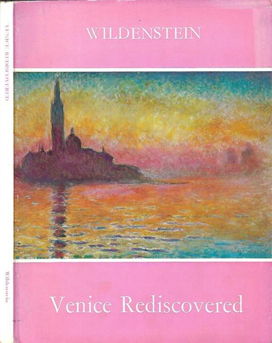 A Loan Exhibition: Venice rediscovered. in aid of The Venice peril fund 8th November – 15th December 1972 – Wildenstein London - Daniel Wildenstein - copertina