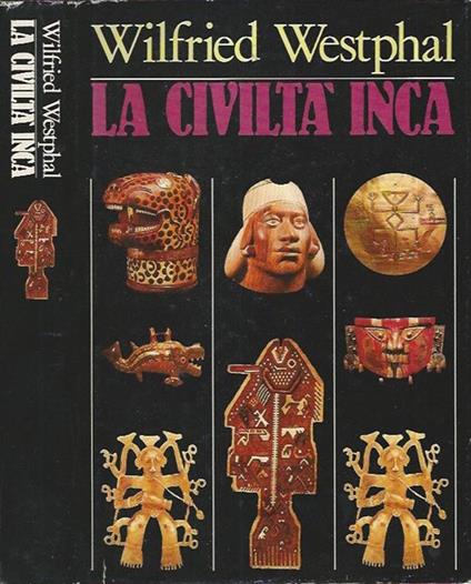 La civiltà Inca - Wilfried Westphal - copertina