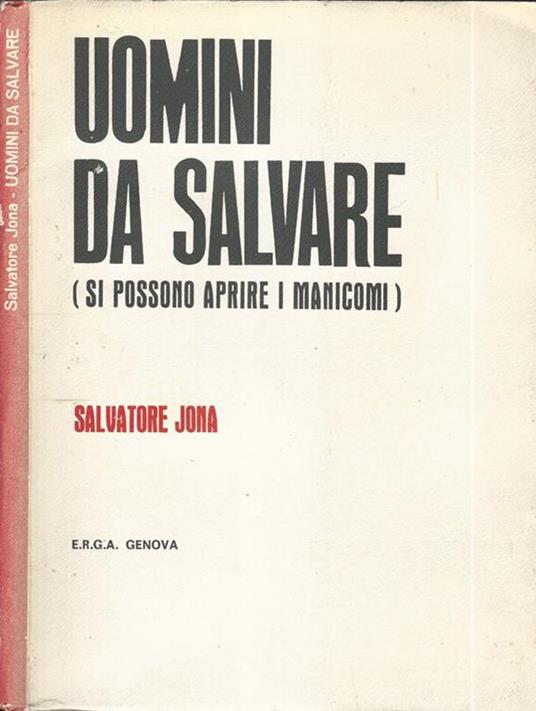 Uomini da salvare. (si possono aprire i manicomi) - Salvatore Jona - copertina