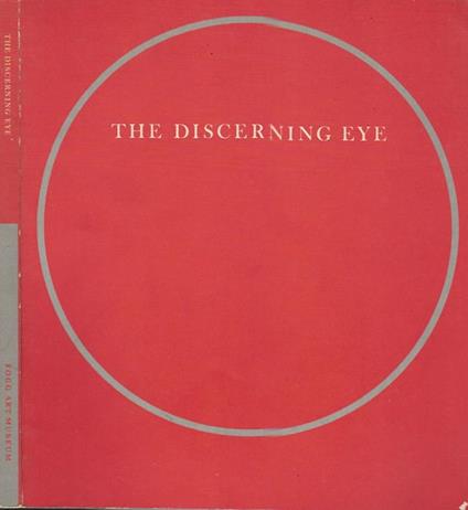 The discerning eye. Radcliffe Collectors' Exhibition - copertina