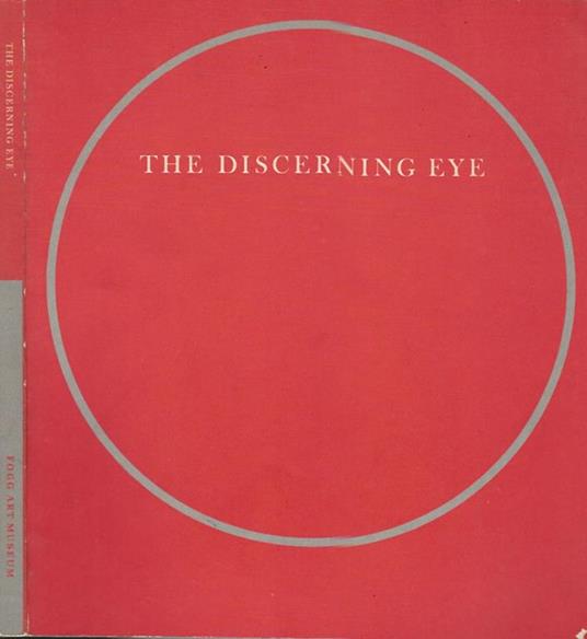 The discerning eye. Radcliffe Collectors' Exhibition - copertina