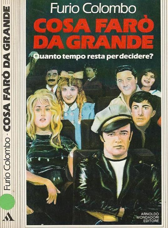 Cosa farò da grande. Quanto tempo resta per decidere - Furio Colombo - copertina