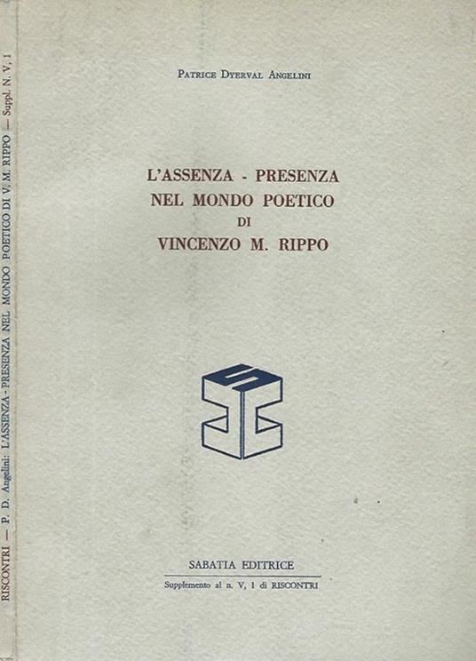 L' assenza. presenza nel mondo poetico di Vincenzo M. Rippo - Patrice Dyerval Angelini - copertina