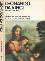 Leonardo Da Vinci. The life and work of the artist, illustrated with 80 full. color plates