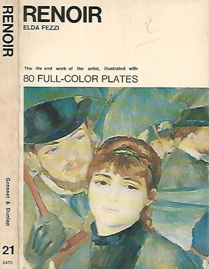 Renoir. The life and work of the artist illustrated with 80 colour plates - Elda Fezzi - copertina