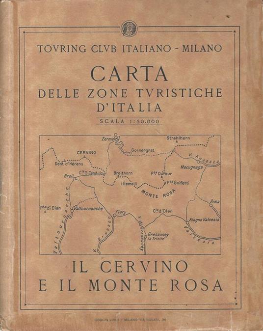 Carta delle zone turistiche d'Italia. Il Cervino e il Monte Rosa - copertina