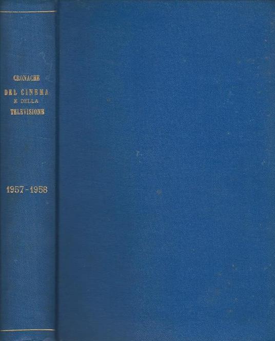 Cronache del cinema e della televisione Anno III-N° 23-24-25. Rassegna di studi e documenti - Renato Ghiotto - copertina