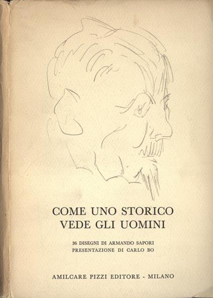 Come uno storico vede gli uomini - Armando Sapori - copertina