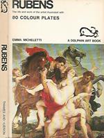 Rubens. The life and work of the artist illustrated with 80 colour plates