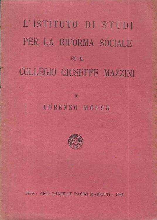 L' Istituto di Studi per la Riforma Sociale ed il Collegio Giuseppe Mazzini - Lorenzo Mossa - copertina