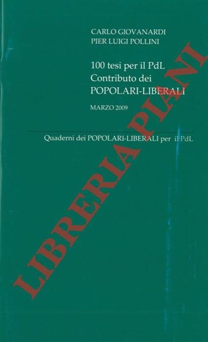 100 tesi per il PdL. Contributo dei Popolari - Liberali. Marzo 2009 - Carlo Giovanardi - copertina