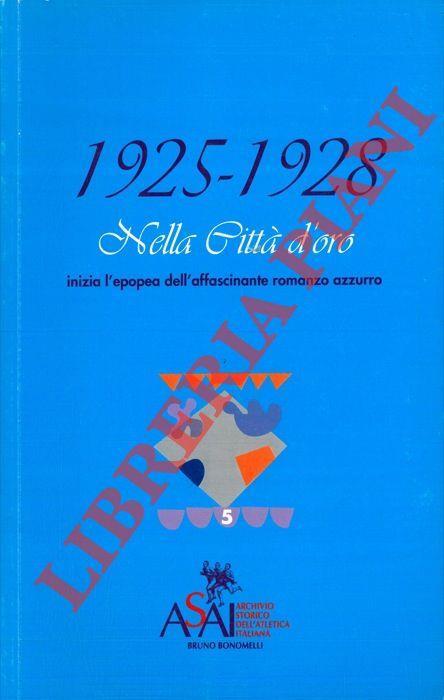 1925-1928. Nella Città d'oro. Inizia l'epopea dell'affascinante romanzo azzurro - copertina