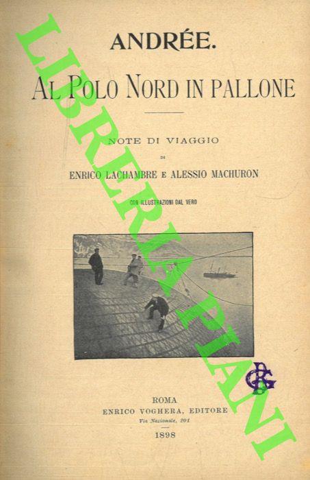 Andrée. Al Polo Nord in pallone. Note di viaggio