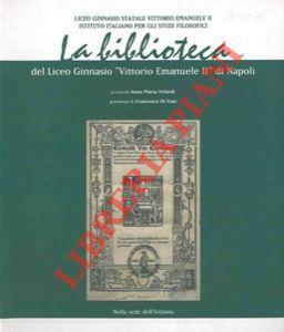 La biblioteca del Liceo Ginnasio "Vittorio Emanuele II " di Napoli. Indice dei libri antichi ( secoli XVI-XIX) - copertina