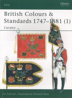 British Colours & Standards 1747-1881 (1). Cavalry - Ian Sumner - copertina