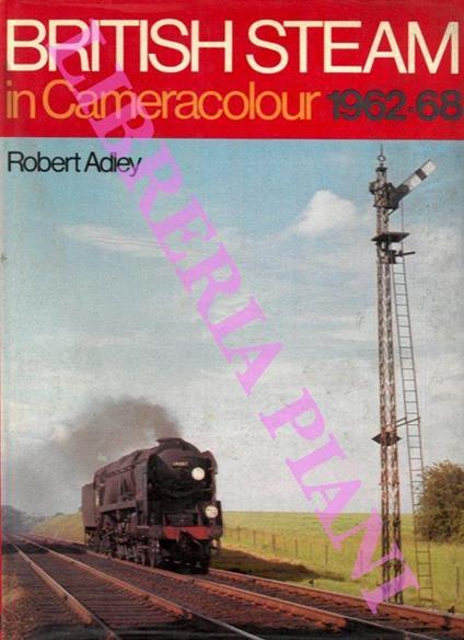 British Steam in Cameracolour 1962-68 - Robert Adley - copertina