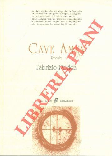Cave Amen. Poesie. Postfazione di Giuseppe Nava - Fabrizio Podda - copertina