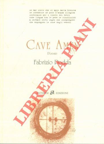 Cave Amen. Poesie. Postfazione di Giuseppe Nava