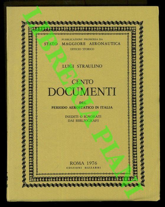 Cento documenti del periodo aerostatico in Italia. Inediti o ignorati dai bibliografi