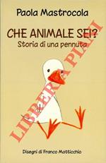 Che animale sei ? Storia di una pennuta