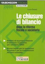 Le chiusure di bilancio dopo la riforma fiscale e societaria