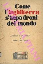 Come l' Inghilterra s' impadronì del mondo