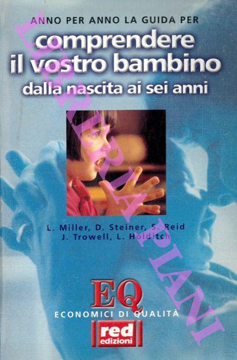 Comprendere il vostro bambino dalla nascita ai sei anni