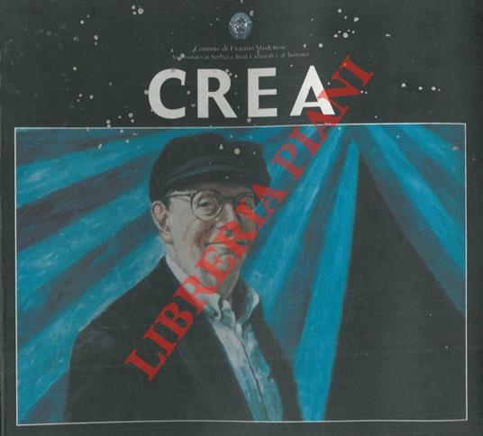 Crea. Opere 2000. Ritratti di contemporanei nell'antica dimora dei Pio di Savoia - copertina