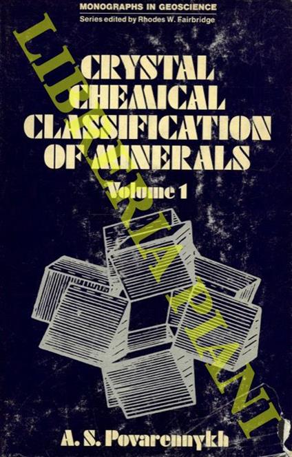 Crystal Chemical Classification of Minerals - A.S. Povarennykh - copertina