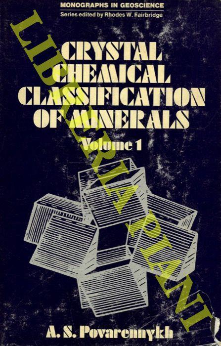 Crystal Chemical Classification of Minerals - A.S. Povarennykh - copertina
