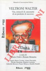 da Tutte le balle su Berlusconi a Veltroni Walter