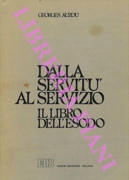 Dalla servitù al servizio. Il libro dell'Esodo - Georges Auzou - copertina